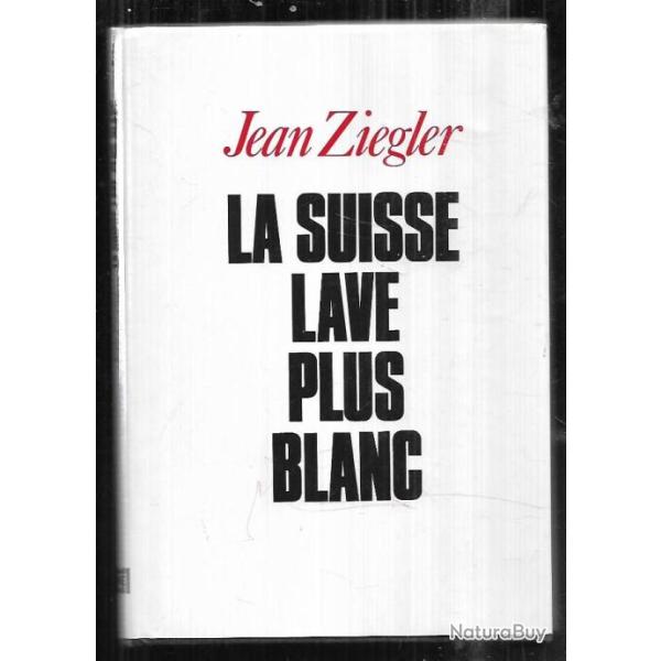 la suisse lave plus blanc de jean ziegler