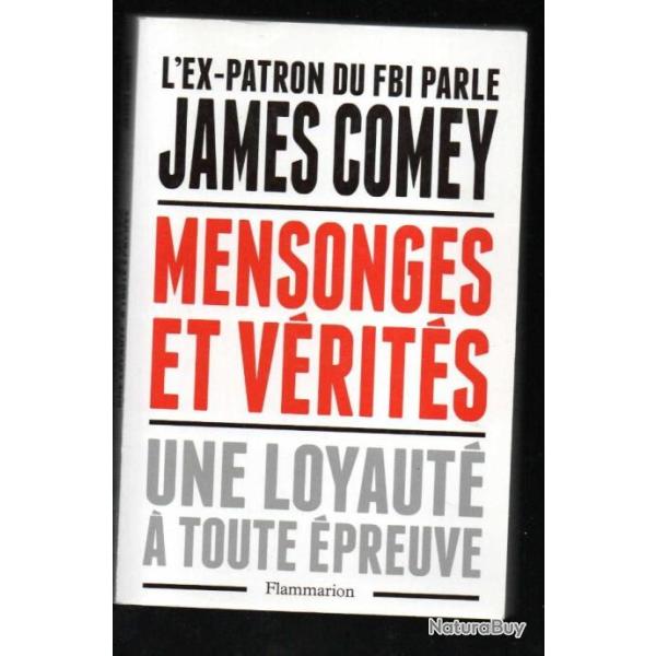 mensonges et vrits une loyaut  toute preuve , l'ex patron du FBI parle james comey