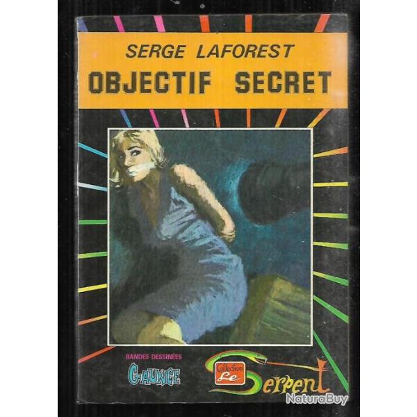 objectif secret serge laforest collection le serpent 19  comic's , bd de presse ,
