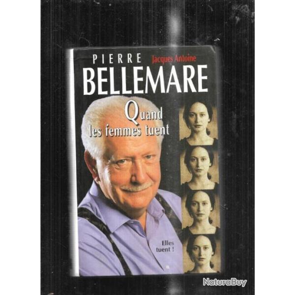 quand les femmes tuent par  pierre bellemare et jacques antoine