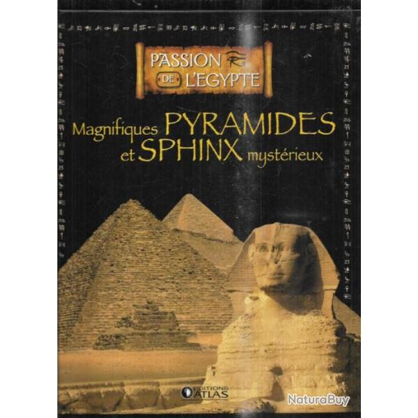 magnifiques pyramides et sphinx myst�rieux passion de l'�gypte atlas