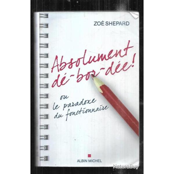 absolument d�-bor-d�e! ou le paradoxe du fonctionnaire de zo� shepard