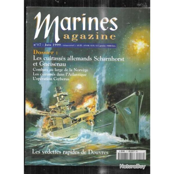 marines magazine 17 marines �ditions cuirass�s scharnhorst et gneisenau , vedettes rapides de douvre