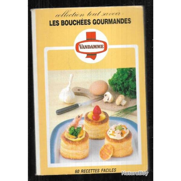 les bouch�es gourmandes collection tout savoir 24 format poche