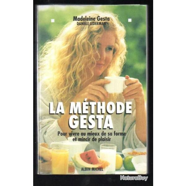 la m�thode gesta pour vivre au mieux de sa forme et mincir de plaisir de madeleine gesta et dani�le