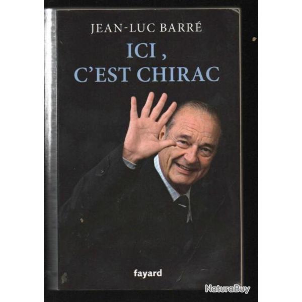 ici c'est chirac de jean-luc barr� , politique fran�aise ,