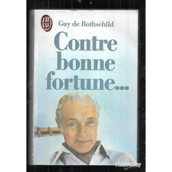 contre bonne fortune de guy de rothschild j'ai lu