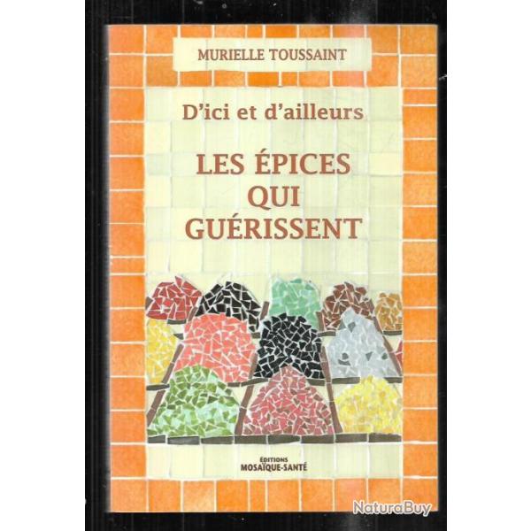 les �pices qui gu�rissent d'ici et d'ailleurs de murielle toussaint