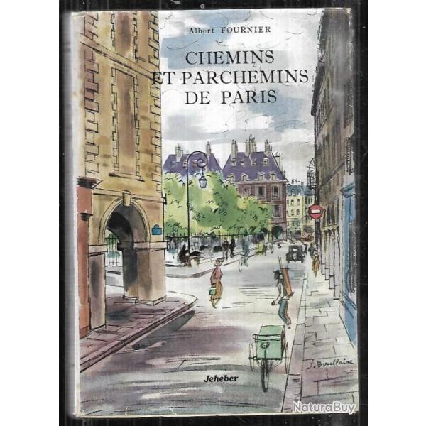 Chemins et parchemins de Paris, illustrations de Jacques BOULLAIRE par FOURNIER Albert