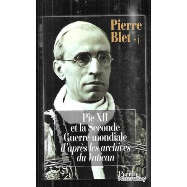Pie XII et la Seconde guerre mondiale, d'apr�s les archives du Vatican + fascicule �glise catholiqu