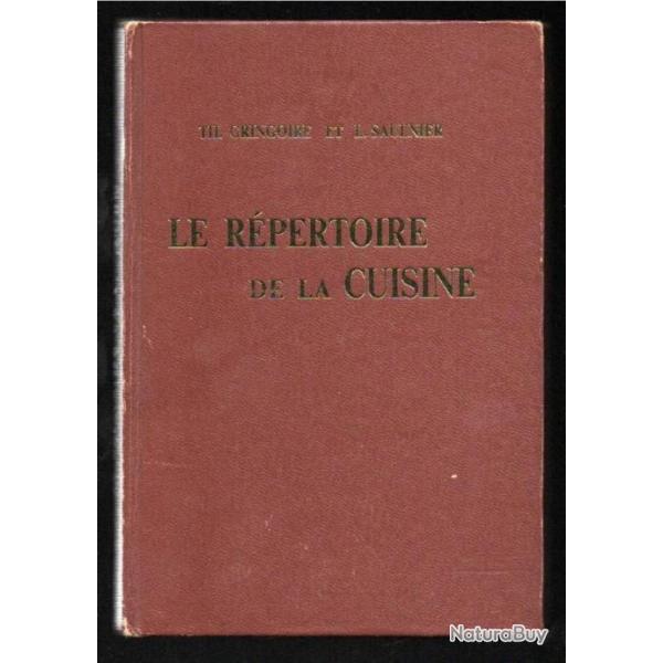 le r�pertoire de la cuisine de th gringoire et l.saulnier 40e �dition