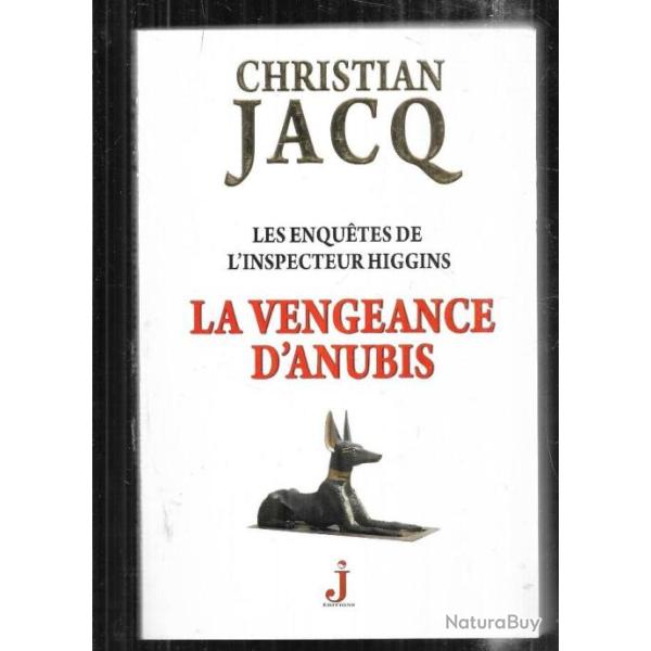 les enqutes de l'inspecteur higgins la vengeance d'anubis de christian jacq