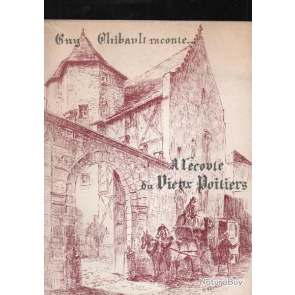 � l'�coute du vieux poitiers , guy thibault raconte +  plaquette touristique vienne