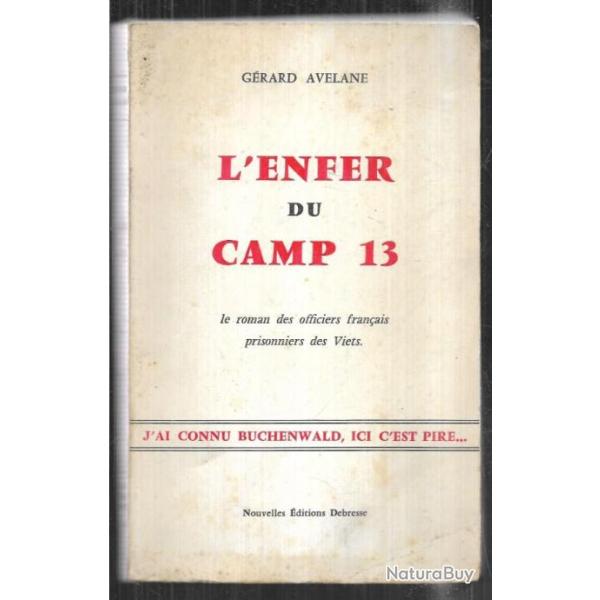 l'enfer du camp 13 le roman des officiers fran�ais prisonniers des viets de g�rard avelane