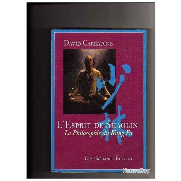 l'esprit de shaolin. la philosophie du Kung Fu de david carradine