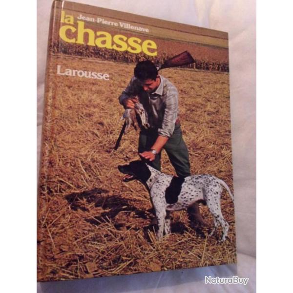 Livresur la chasse �dition Larousse par J Pierre  VILLENAVE