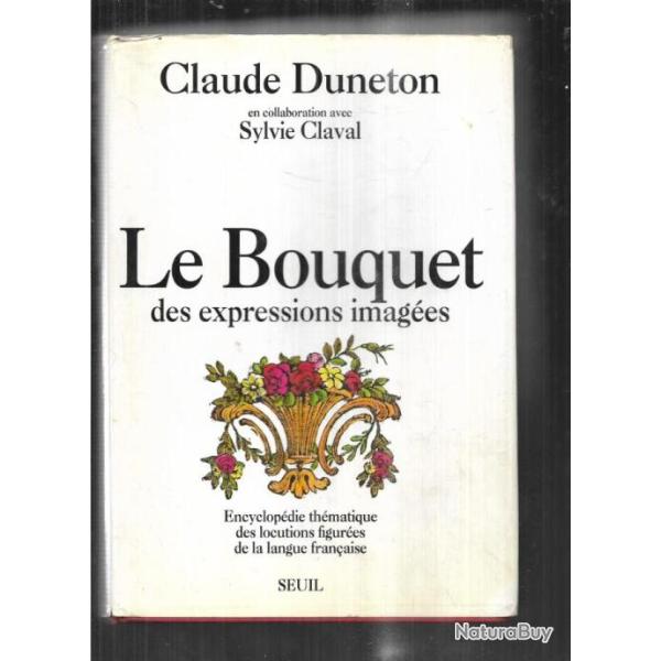 le bouquet des expressions imag�es de claude duneton