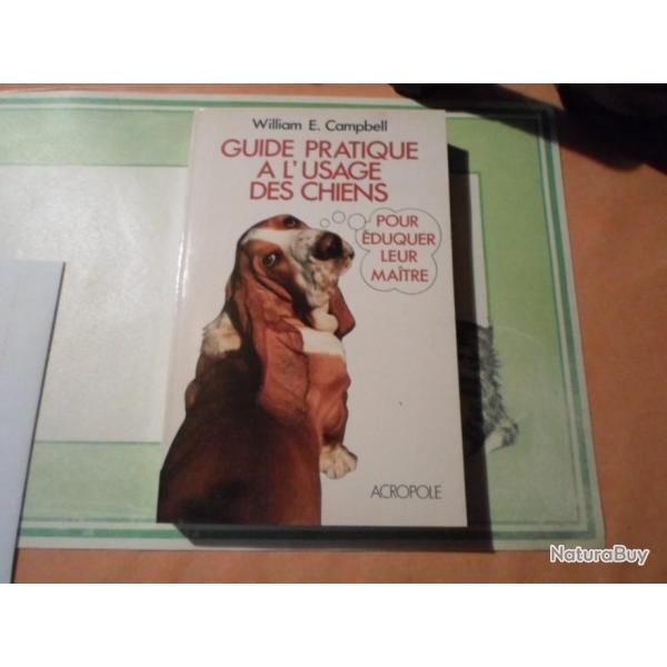 LIVRE  GUIDE PRATIQUE A L'USAGE DES CHIENS POUR EDUQUER LEUR MAITRE.