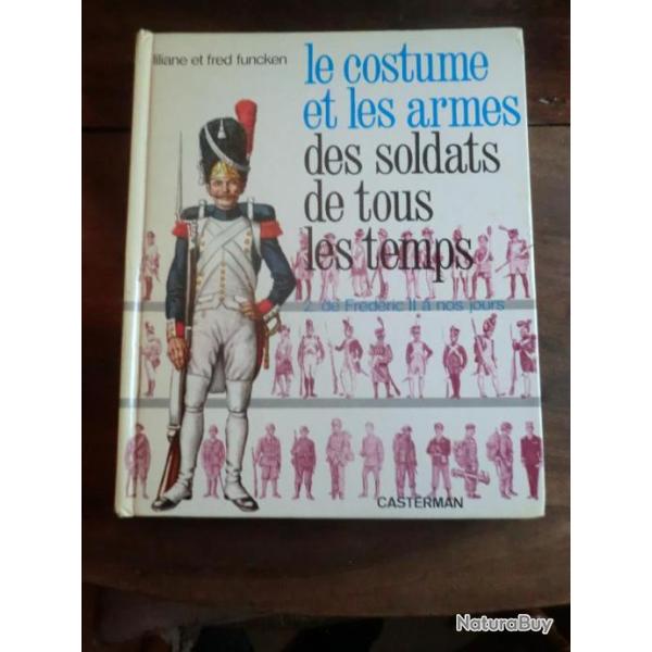 LIVRE  COSTUME ET LES ARMES DE TOUS LES TEMPS