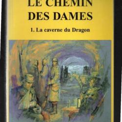 le chemin des dames la caverne du dragon de alain malinowski + PAroles de poilus nouvelle &eacute;dition