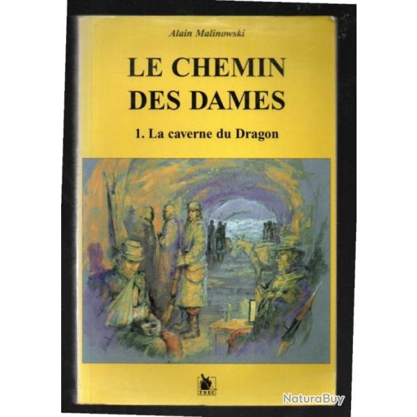 le chemin des dames la caverne du dragon de alain malinowski + PAroles de poilus nouvelle �dition