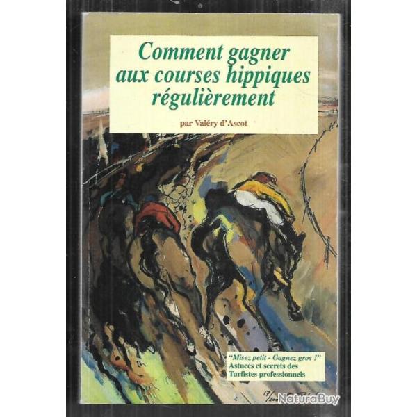 comment gagner aux courses hippiques rgulirement de valry d'ascot