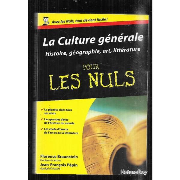 la culture g�n�rale histoire, g�ographie ,art , litt�rature pour les nuls florence braunstein