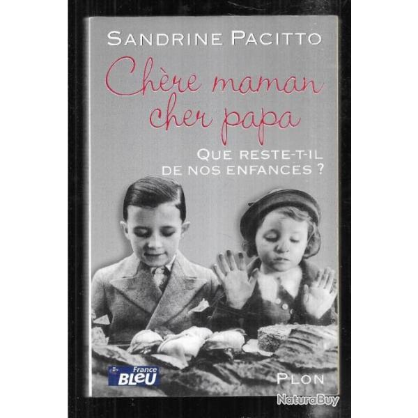 ch�re maman cher papa que reste-t-il de nos enfances ?
