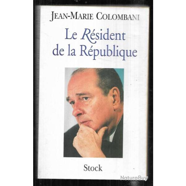le r�sident de la r�publique de jean marie colombani politique fran�aise