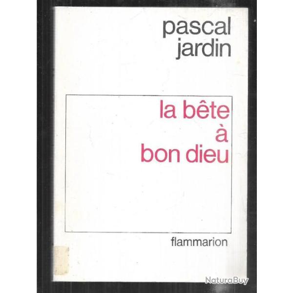 la bete � bon dieu de pascal jardin