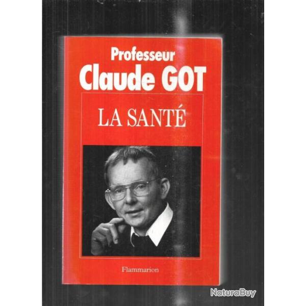 la sant du professeur claude got