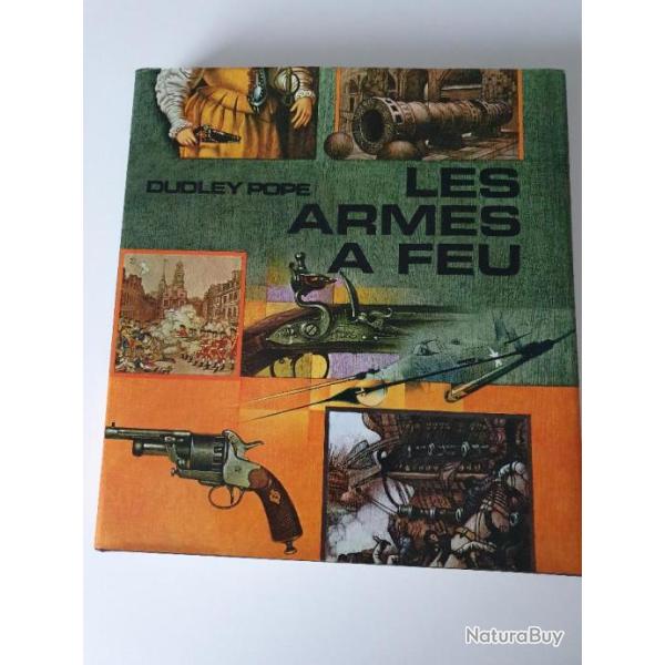 LES ARMES A FEU Dudley Pope 1965 256 pages, plus de 350 illustrations