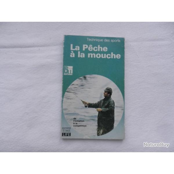 la p�che � la mouche - technique des sports - �ditions Time Life - 1974