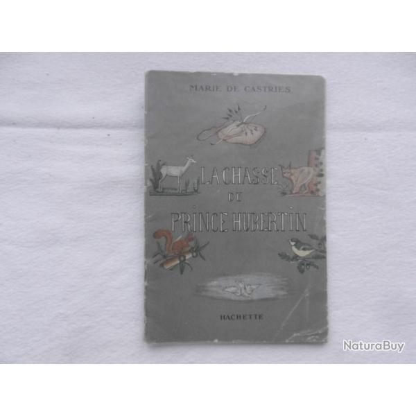Marie de Castries - la chasse du Prince Hubertin - editions Hachette