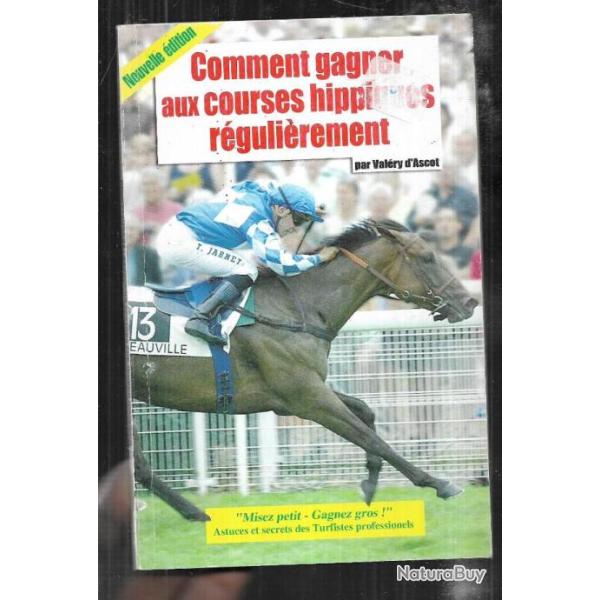 comment gagner aux courses hippiques r�guli�rement par val�ry d'ascot