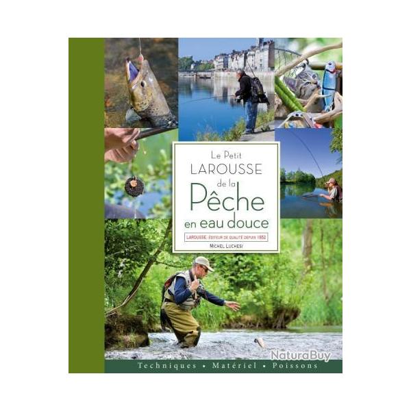 Le petit Larousse de la p�che en eau douce