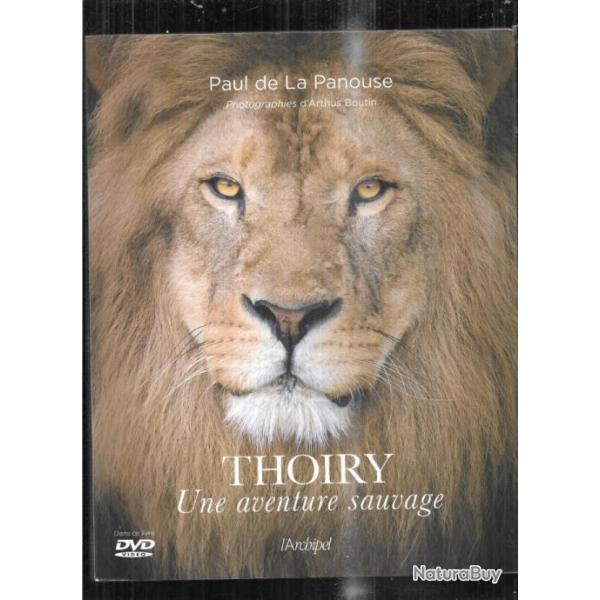 thoiry une aventure sauvage de paul de la panouse