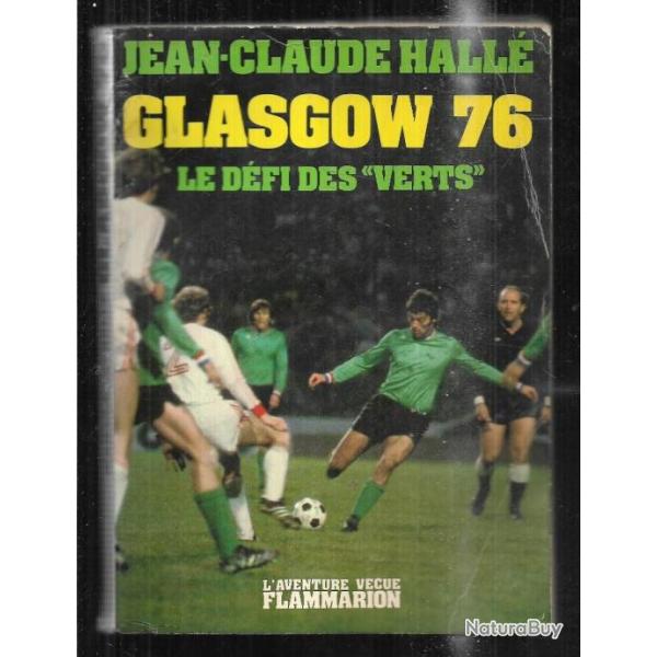 glasgow 76 le d�fi des verts de jean-claude halle l'aventure v�cue