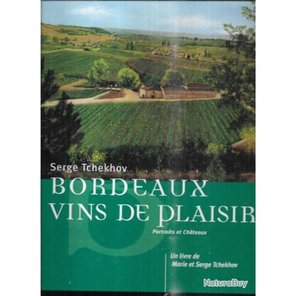 bordeaux vins de plaisirs portraits et chateaux de marie et serge tch�khov