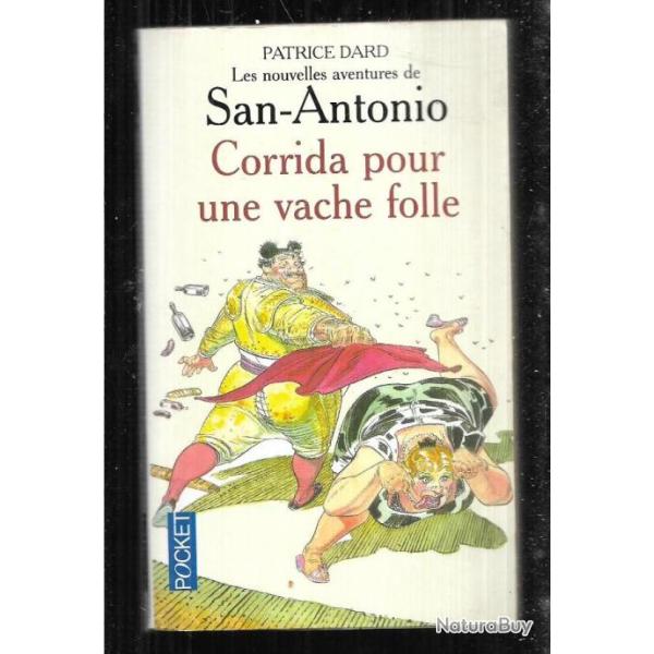 corrida pour une vache folle de patrice dard les nouvelles aventures de san antonio pocket