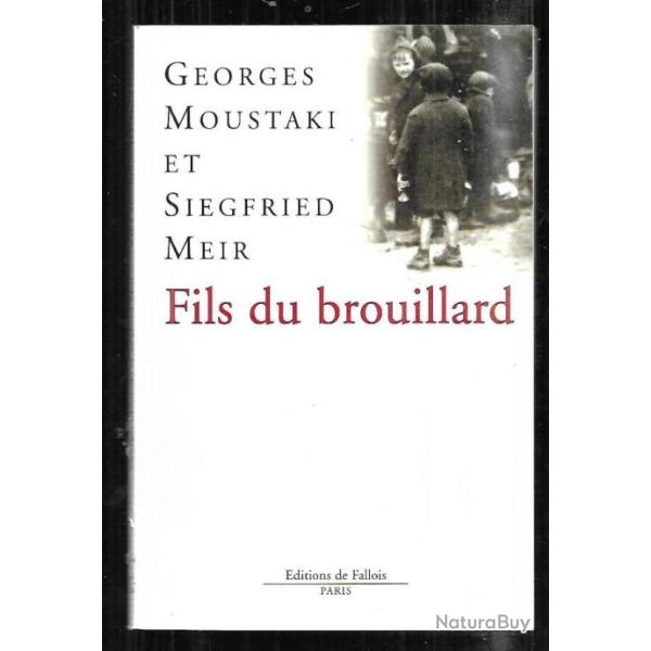fils du brouillard de georges mostaki et siegfried meir