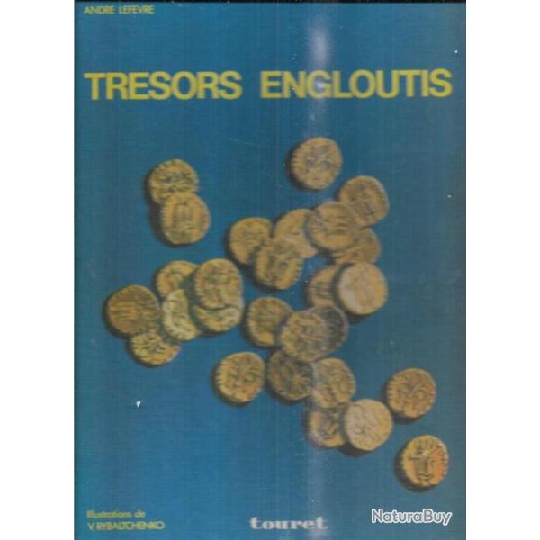 tr�sors engloutis d'andr� lef�vre �ditions touret
