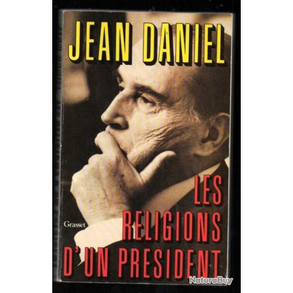 les religions d'un pr�sident de jean daniel  fran�ois mitterrand