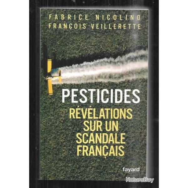 pesticides r�v�lations sur un scandale fran�ais de fabrice nicolino et fran�ois veillerette