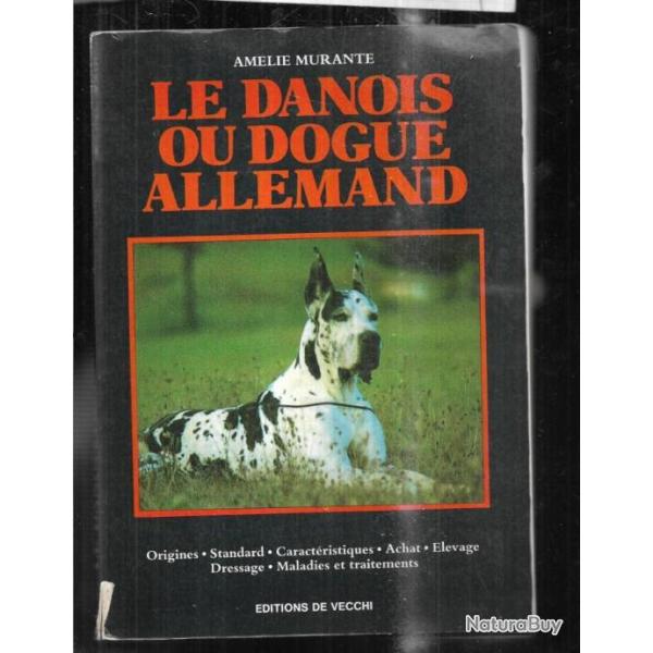 le danois ou dogue allemand de am�lie murante  EDITIONS DE VECCHI ,