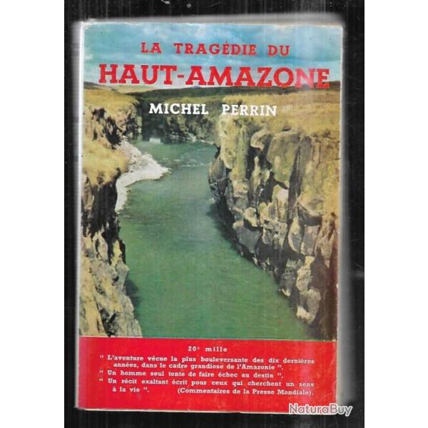 la trag�die du haut-amazone de michel perrin d�dicac� ,