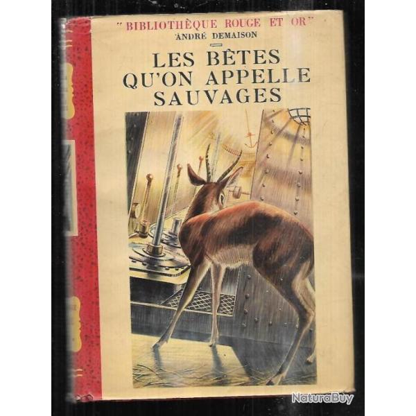 les betes qu'on appelle sauvages d'andr� demaison biblioth�que rouge et or