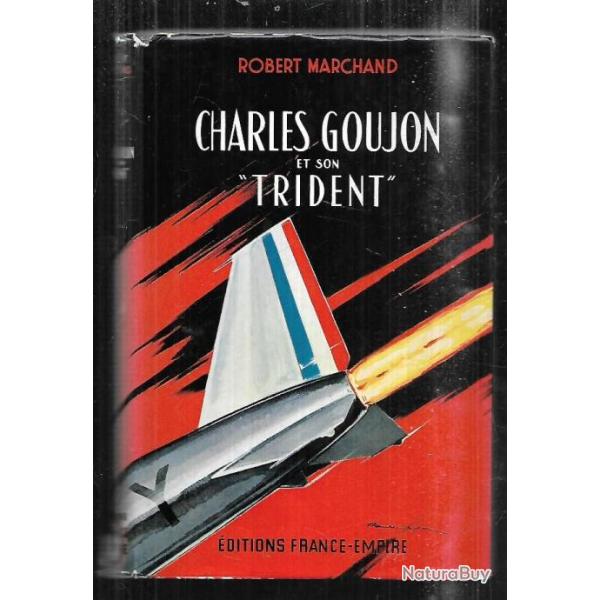 charles goujon et son trident de robert marchand,  aviation � r�action