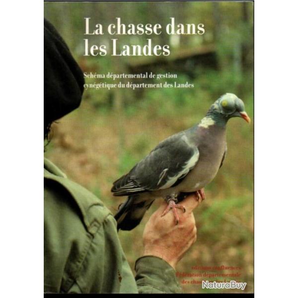 La chasse dans les Landes : sch�ma d�partemental de gestion cyn�g�tique du d�partement des Landes
