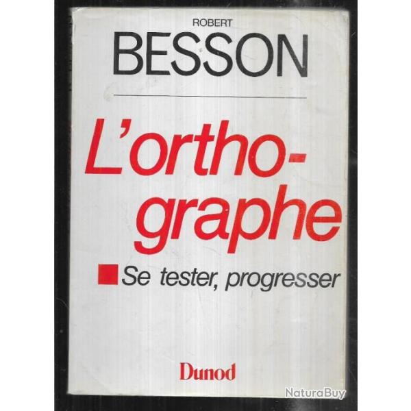 l'orthographe de robert besson, se tester progresser